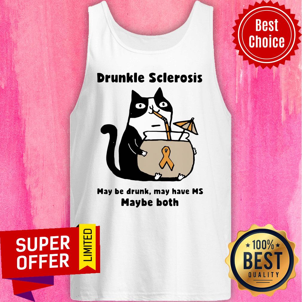 Awesome Cat Drunkle Sclerosis May Be Drunk May Have Ms Maybe Both Shirt - Image 3