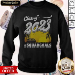 Alternative view of Perfect Class Of 2023 #Squadgoals Sunset Shirt