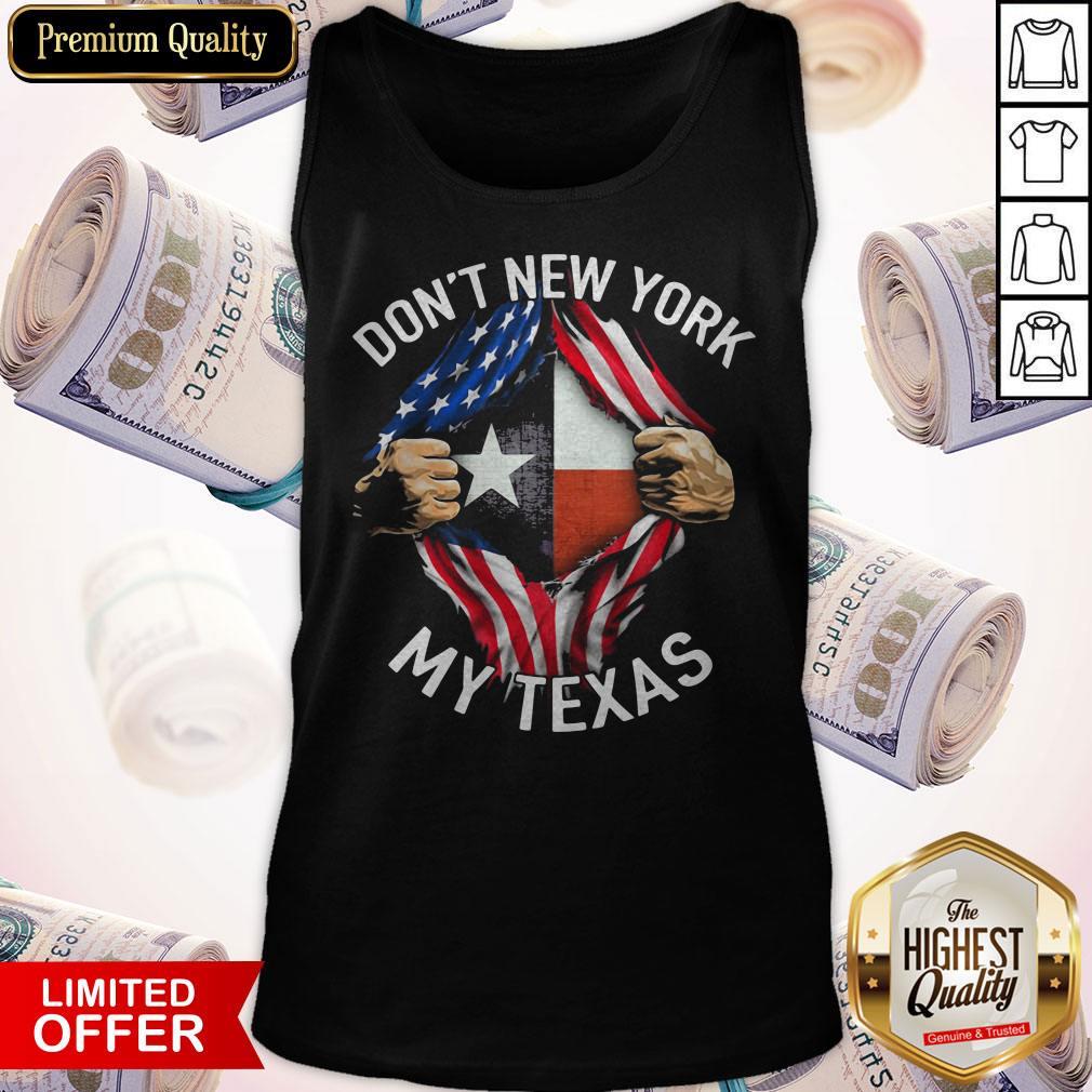 Pretty Blood Inside Me Don't New York My Texas American Flag Shirt - Image 5