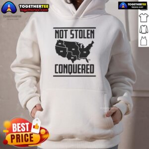 Alternative view of Good Not Stolen Conquered America Map T-Shirt