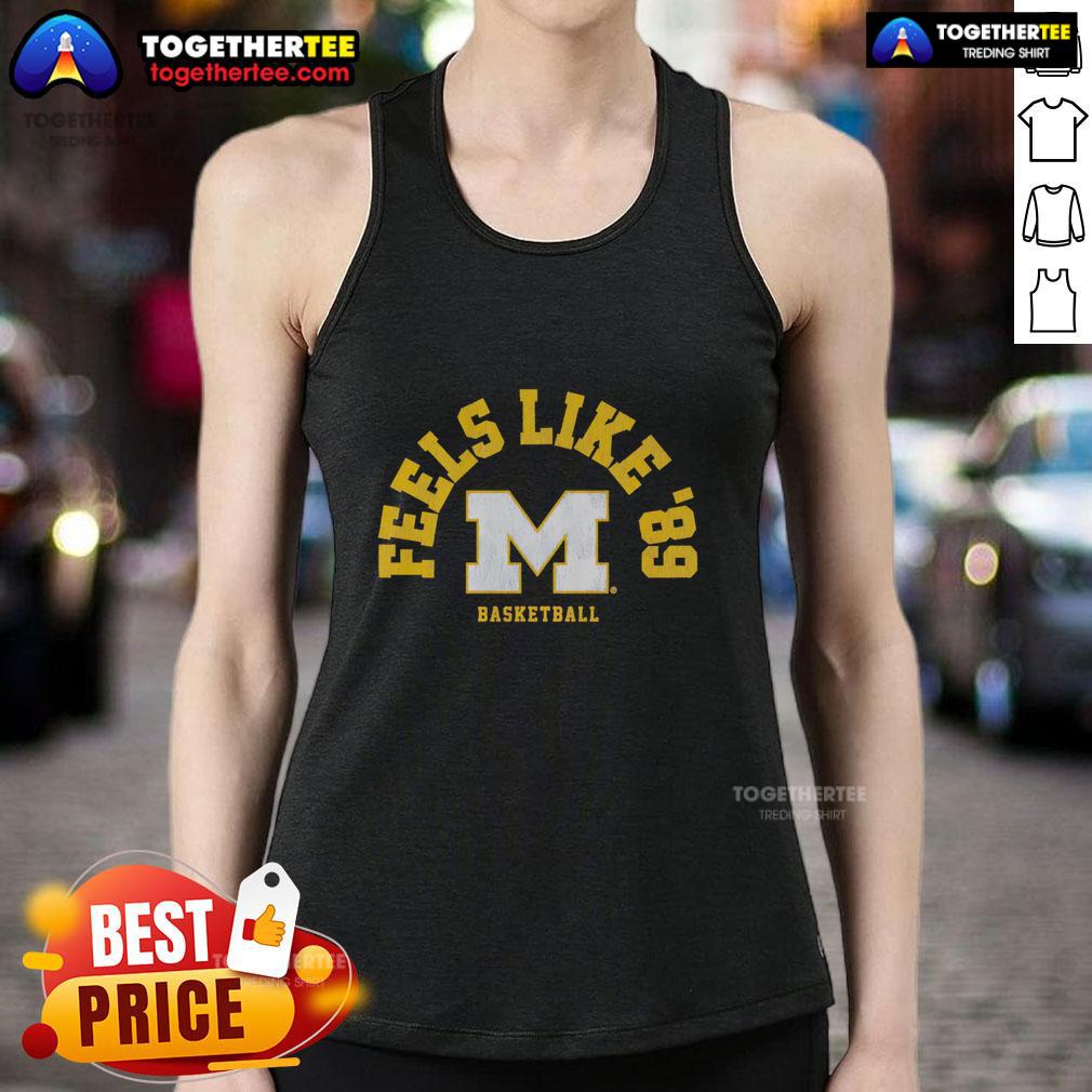 Nice Michigan Basketball Feels Like '89 T-Shirt - Image 4