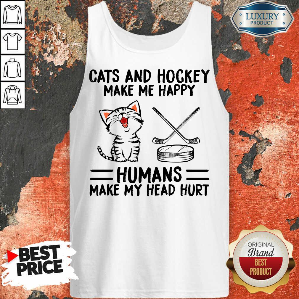 Hot Cats And Hockey Make Me Happy Humans Make My Head Hurt Shirt - Image 3