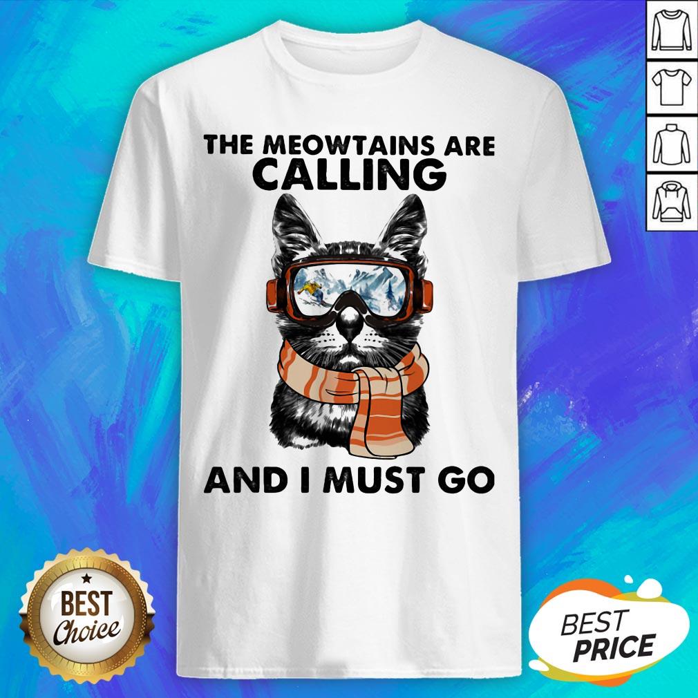 The Meowtains Are Calling And I Must Go Cat Shirt