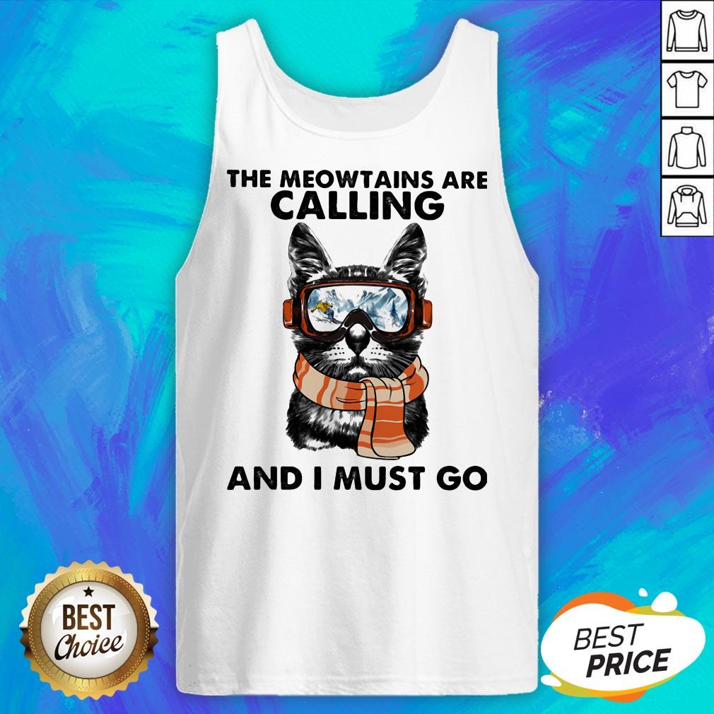 The Meowtains Are Calling And I Must Go Cat Shirt - Image 5