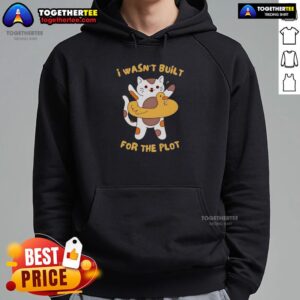 Alternative view of Pretty Cat I Wasn't Built For The Plot T-Shirt