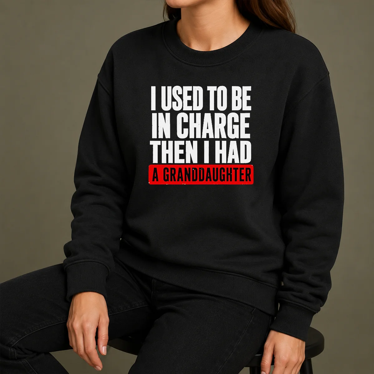 Funny I Used To Be In Charge Then I Had A Granddaughter Shirt - Image 7
