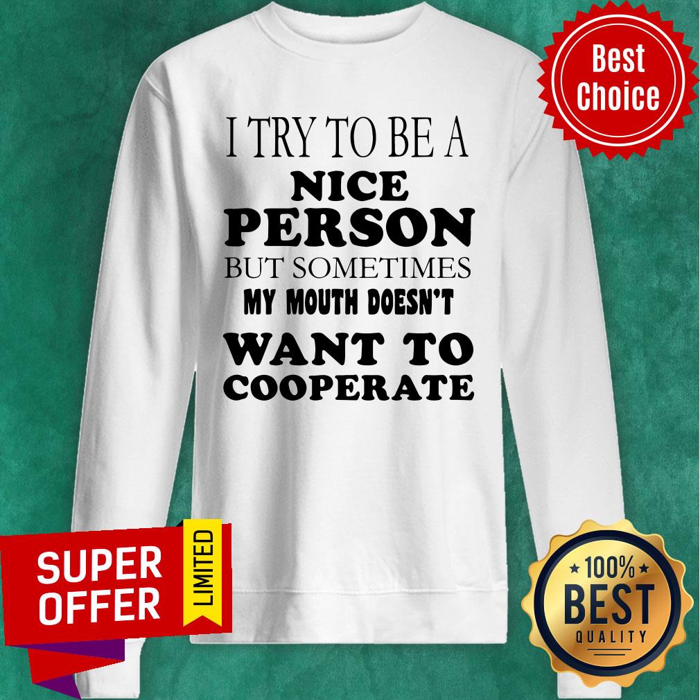 I Try To Be A Nice Person But Sometimes My Mouth Doesn’t Want To Cooperate Vintage Shirt - Image 2