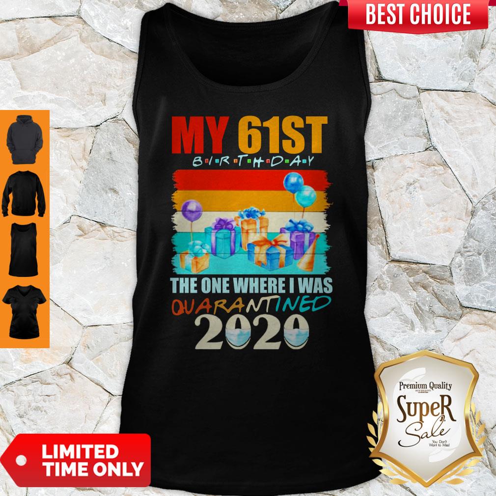 My 61th Birthday The One Where I Was Quarantined 2020 Mask Shirt - Image 4