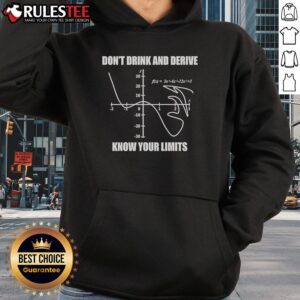 Alternative view of Good Don't Drink And Derive Know Your Limits T-Shirt