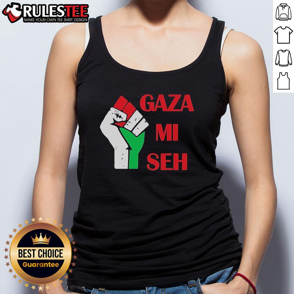 Good Gaza Mi Seh Palestine T-Shirt - Image 4