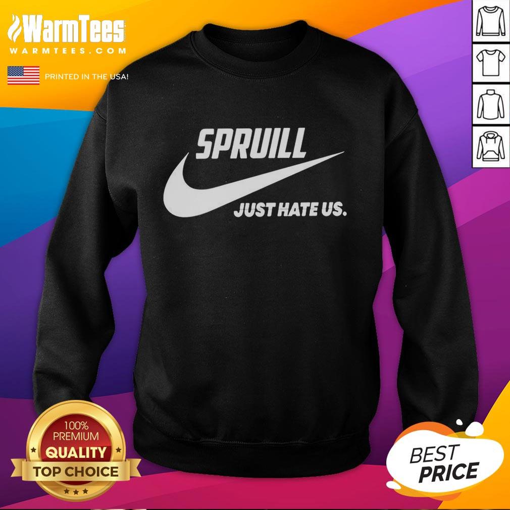 Good Spruill Just Hate Us Parody Logo T-Shirt - Image 5