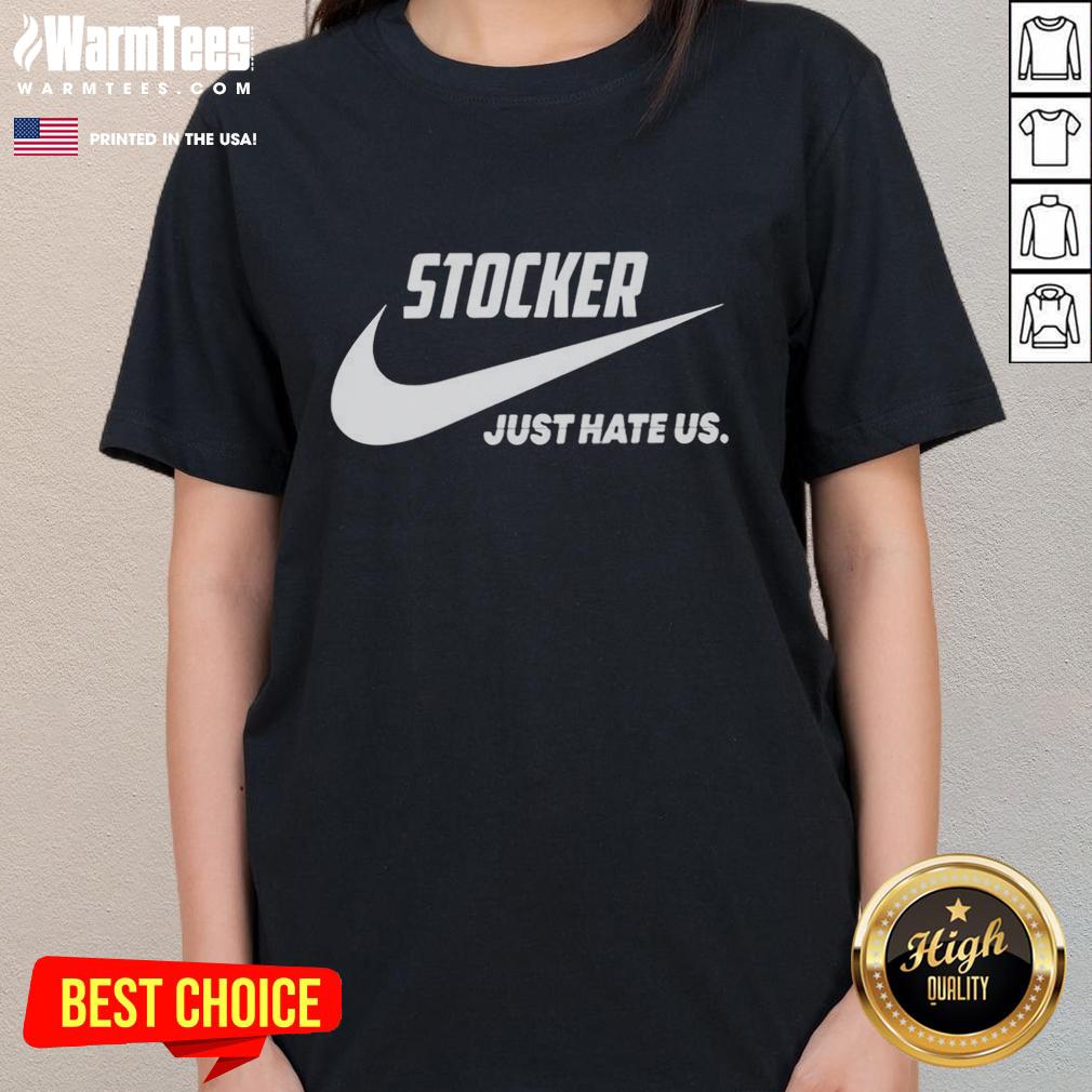 Good Stocker Just Hate Us Parody Logo T-Shirt - Image 3