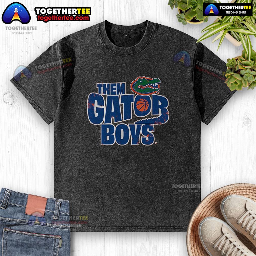 Hot Florida Basketball Them Gator Boys T-Shirt - Image 6