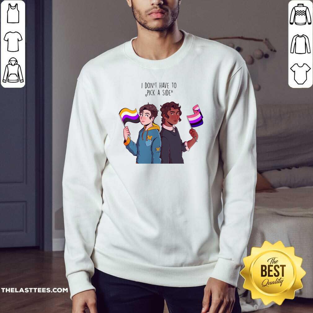 Great I Don’t Have To Pick A Side Shirt - Image 4