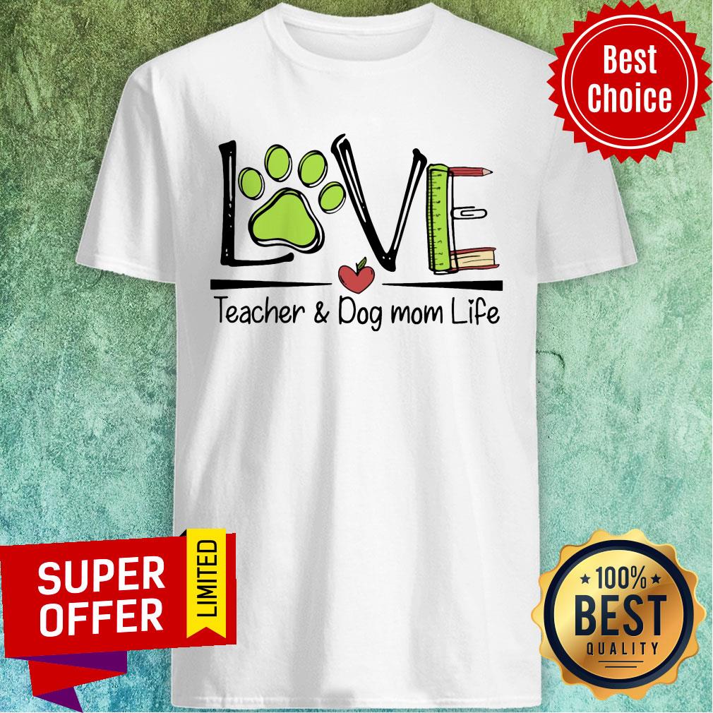 Love Teacher & Dog Mom Life Paw Dog Ruler Book Shirt