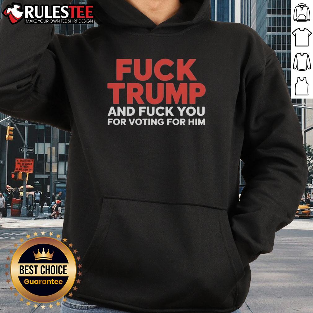 Official Fck Trump And Fck You For Voting For Him Premium T-Shirt - Image 2