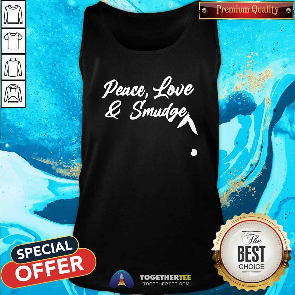 Awesome Peace Love And Smudge Shirt - Image 4