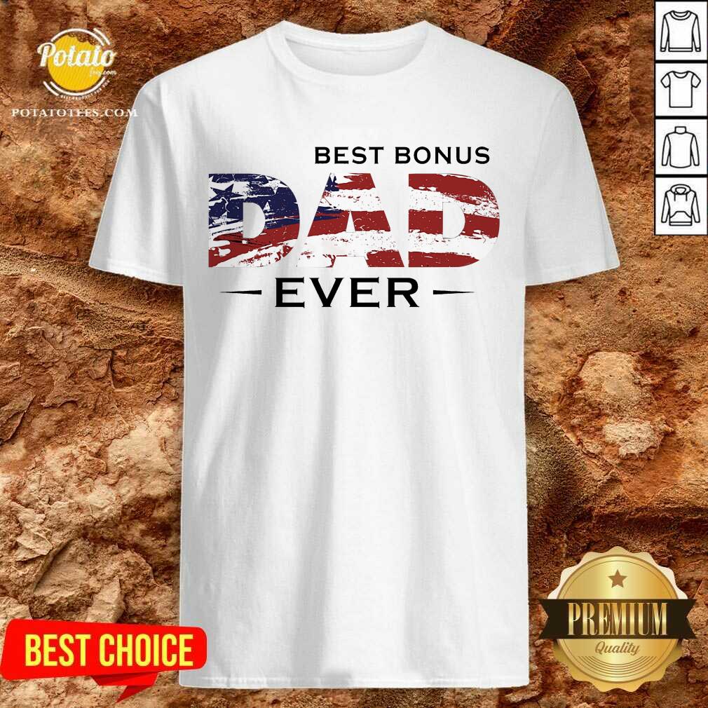 Best Bonus Dad Ever 4th Of July Shirt