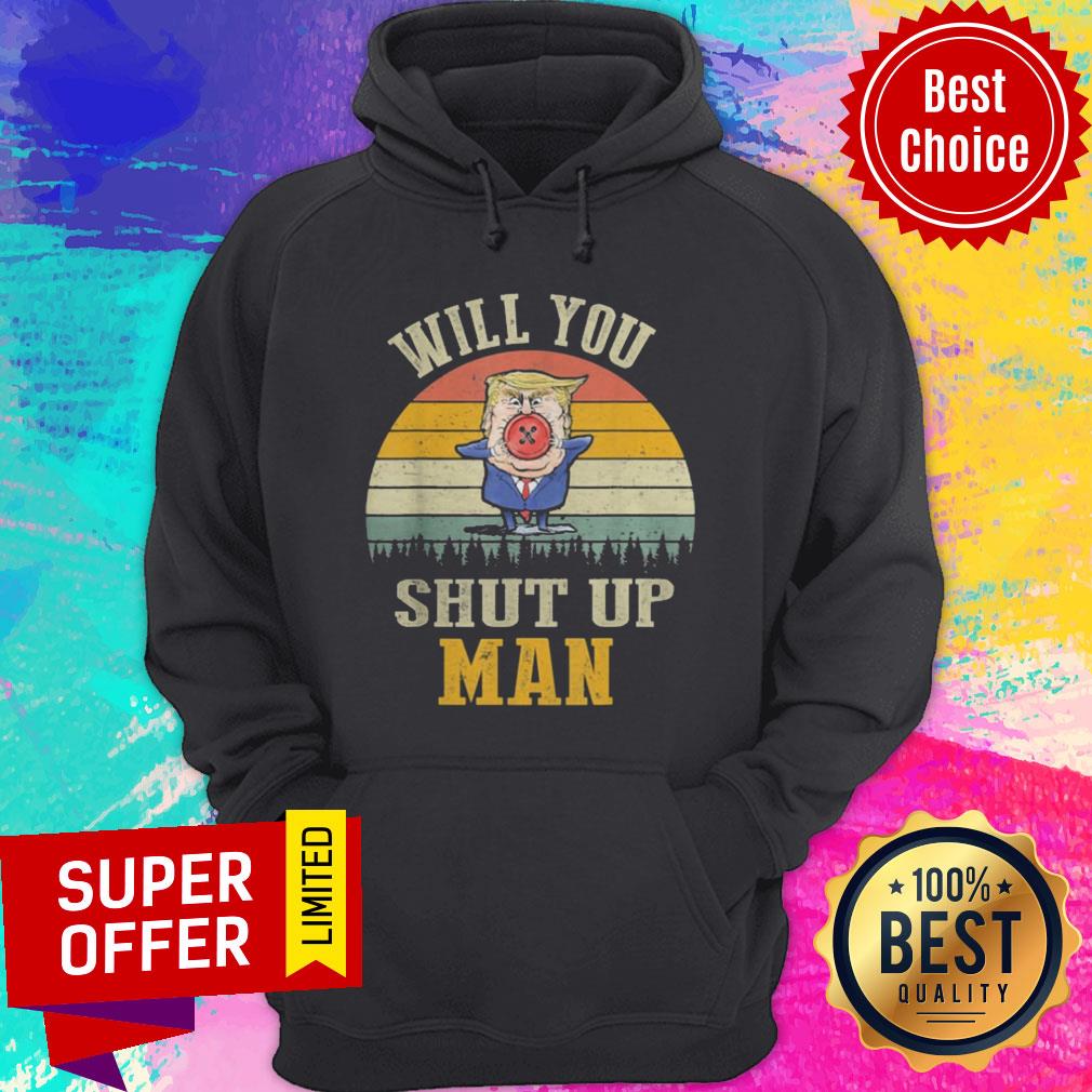 Top Vintage Retro Will You Shut Up Man Political Debate Shirt - Image 3