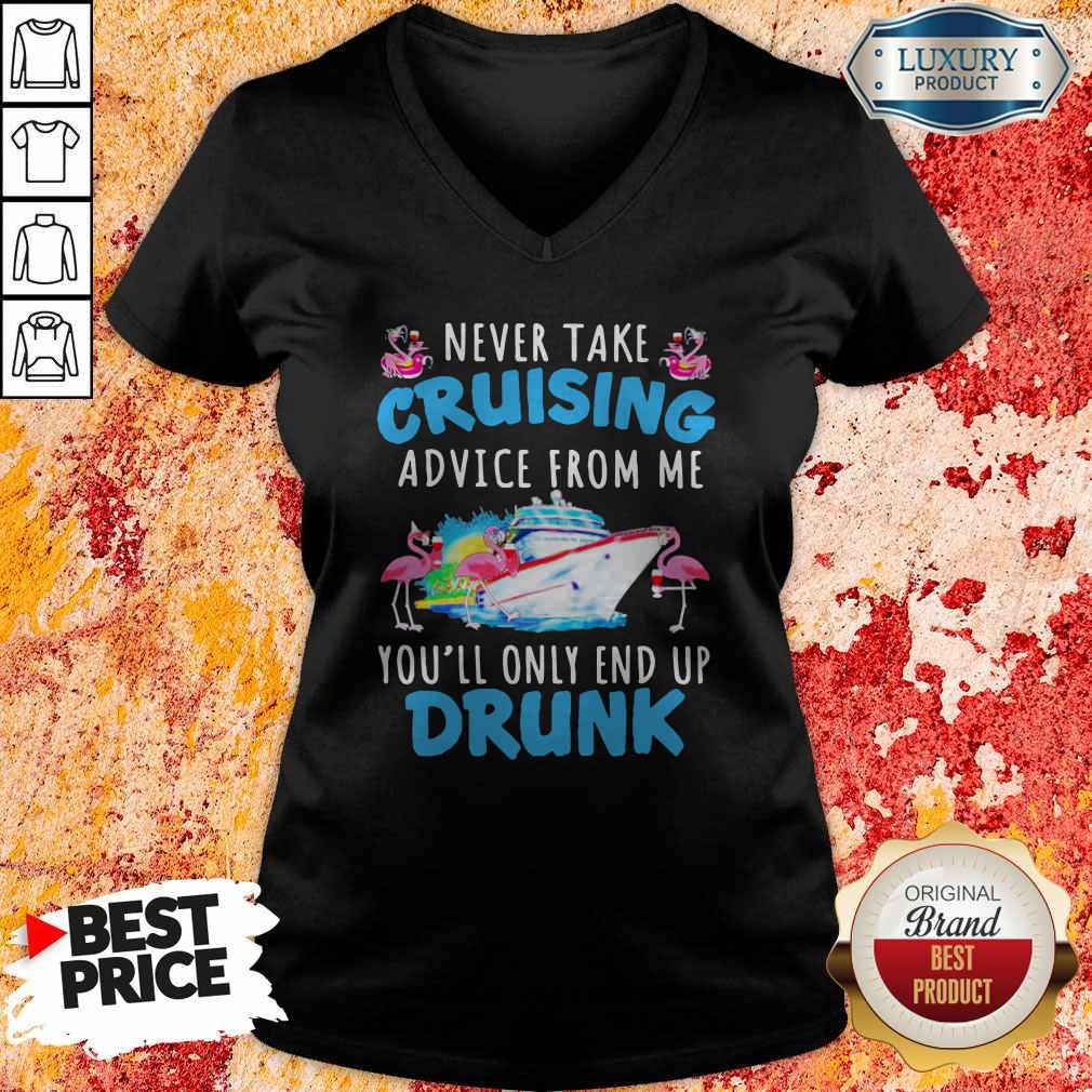 Flamingo Never Take Cruising Advice From Me You’ll Only End Up Drunk Shirt - Image 3