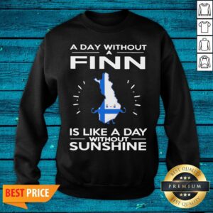 Alternative view of Great A Day Without A Finn Is Like A Day Without Sunshine Shirt