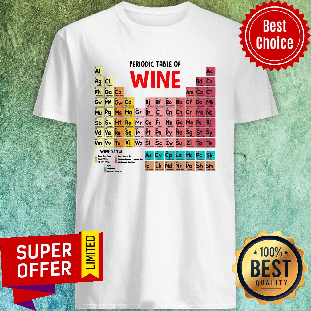 Nice The Chemistry Periodic Table Of Wine Shirt