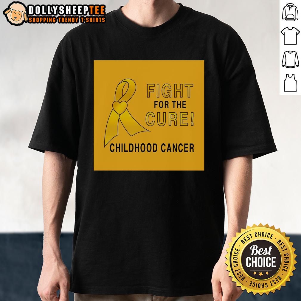 Premium Childhood Cancer Fight For A Cure T-Shirt