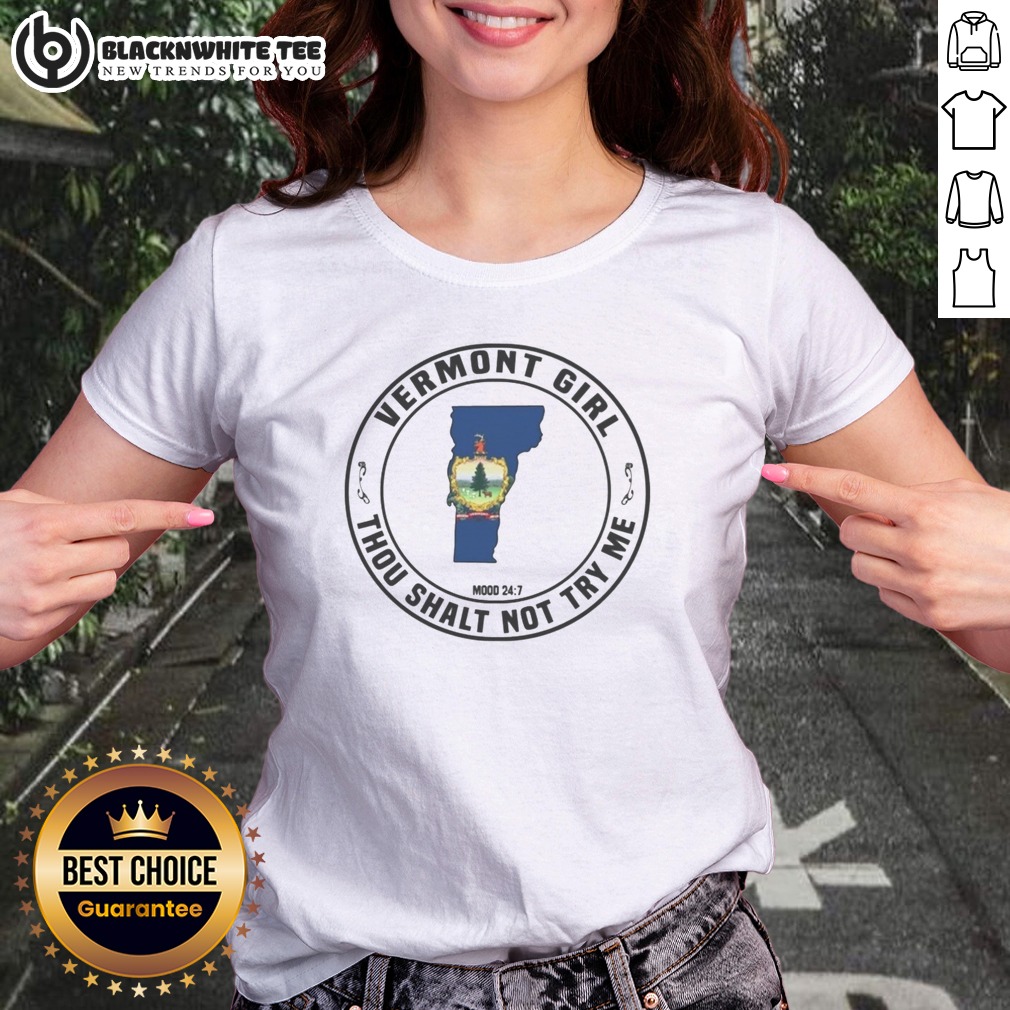 Pretty Vermont Girl Thou Shalt Not Try Me Mood 24 7 State Graphic Print Shirt - Image 3