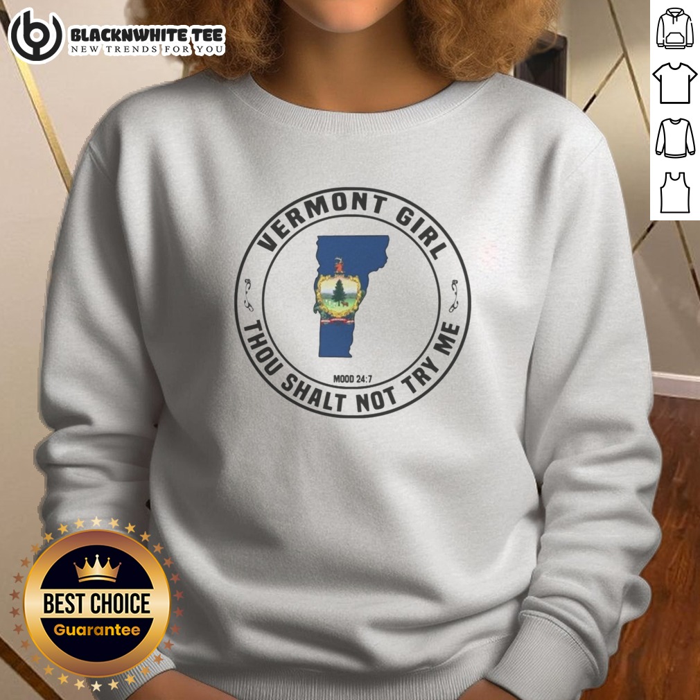 Pretty Vermont Girl Thou Shalt Not Try Me Mood 24 7 State Graphic Print Shirt - Image 4