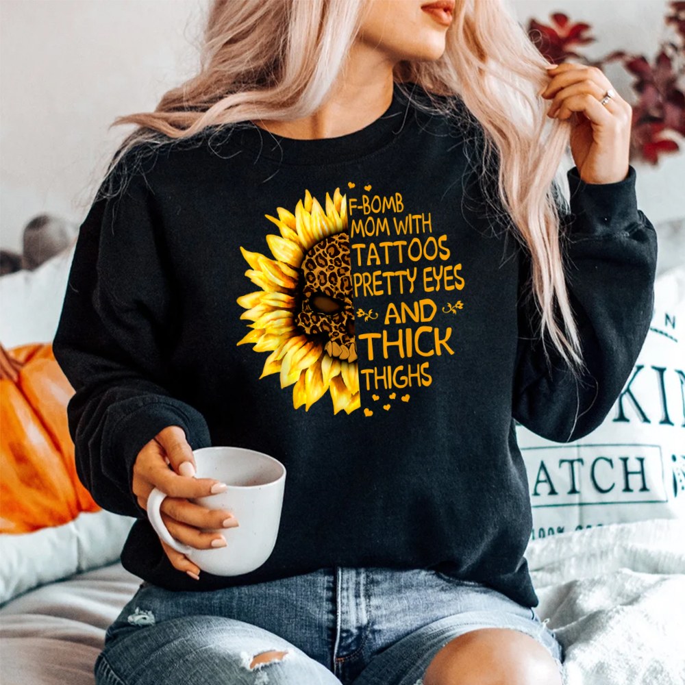F-bomb Mom With Tattoos Pretty Eyes And Thick Thighs Shirt - Image 2