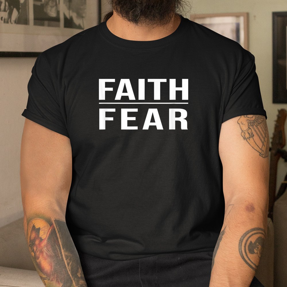 Faith Over Fear Christian Shirts For Men Faith Based Shirt - Image 3