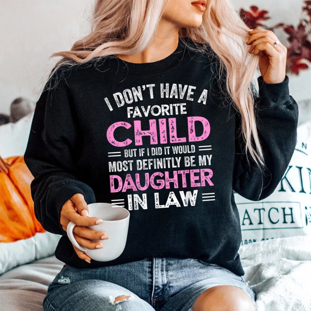 Favorite Child My Daughter-in-law Funny Mothers Day Shirt - Image 2