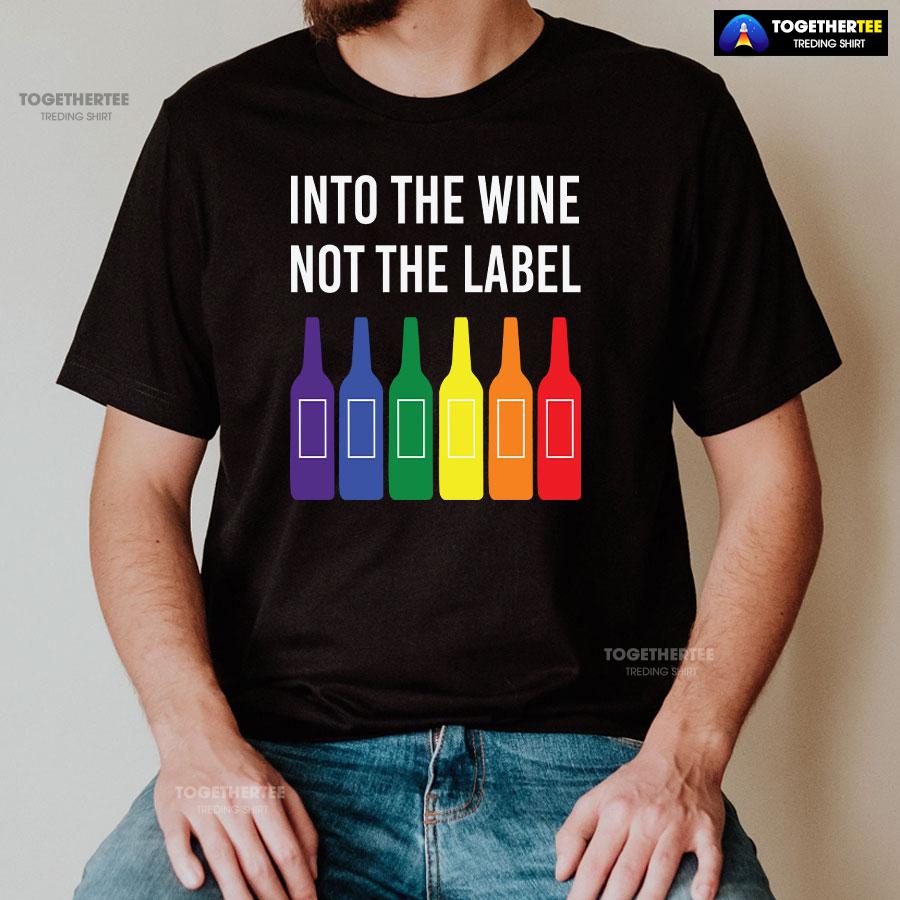 Into The Wine Not The Label LGBT T-Shirt - Image 2