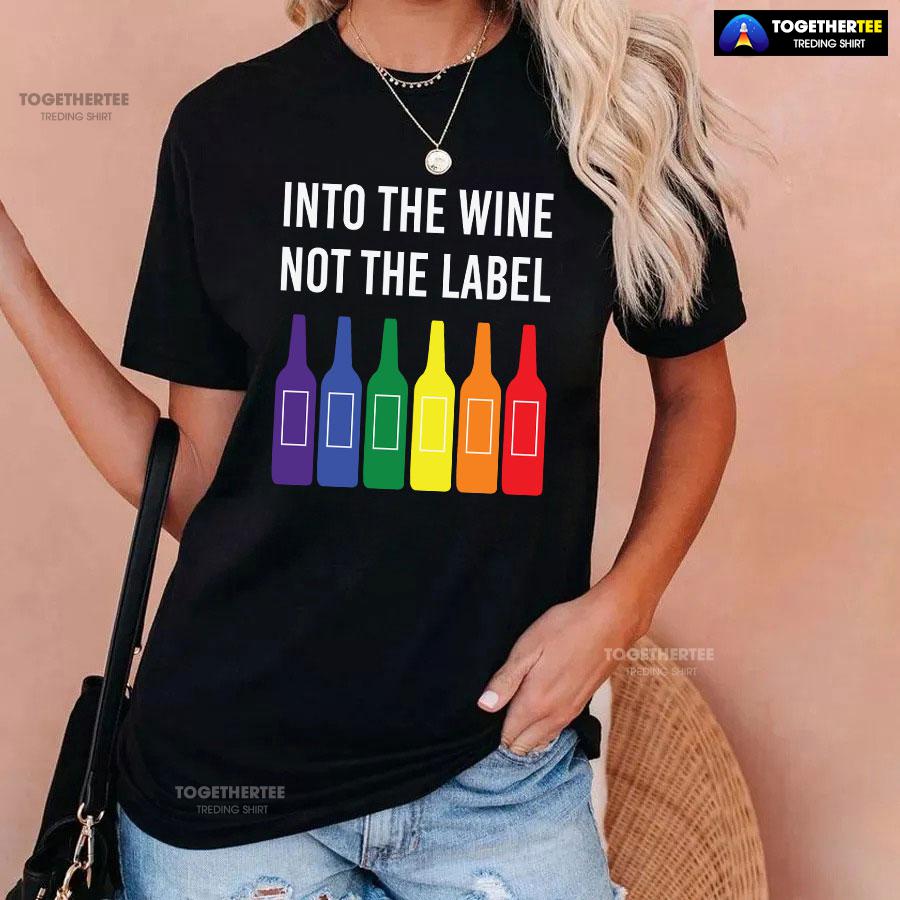 Into The Wine Not The Label LGBT T-Shirt - Image 3