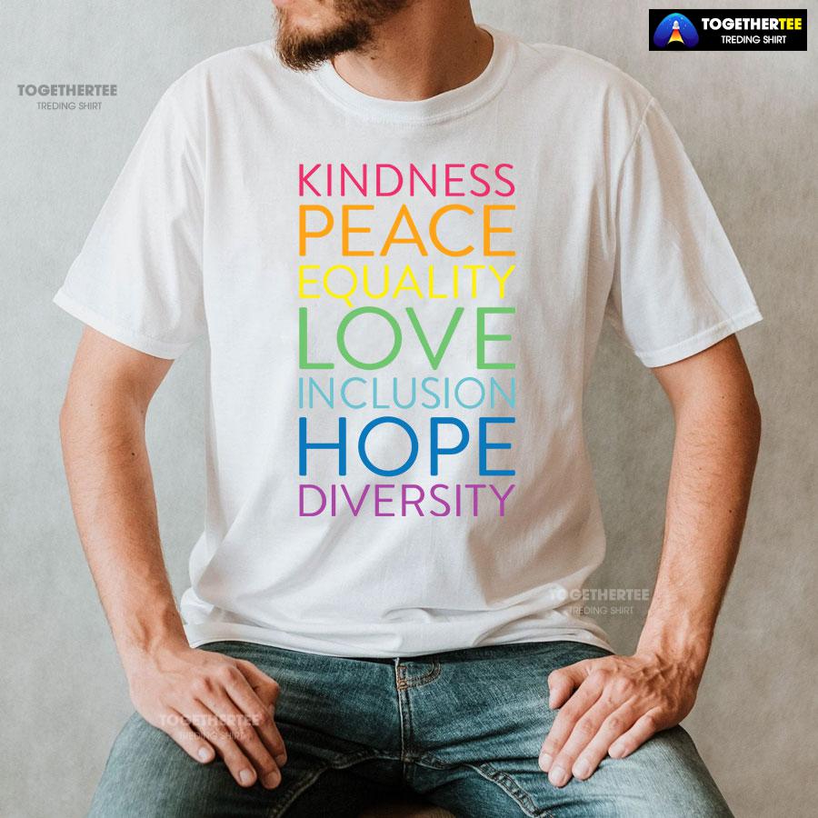 Kindness Peace Equality Love Inclusion Hope Diversity T-Shirt - Image 2
