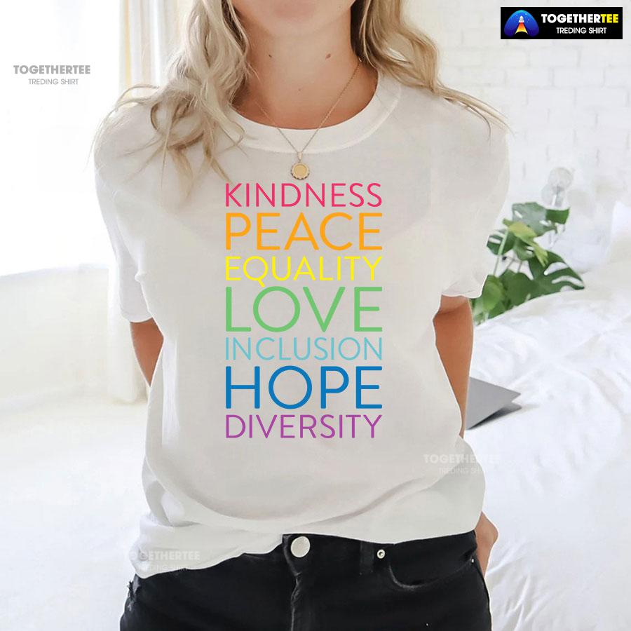 Kindness Peace Equality Love Inclusion Hope Diversity T-Shirt - Image 3