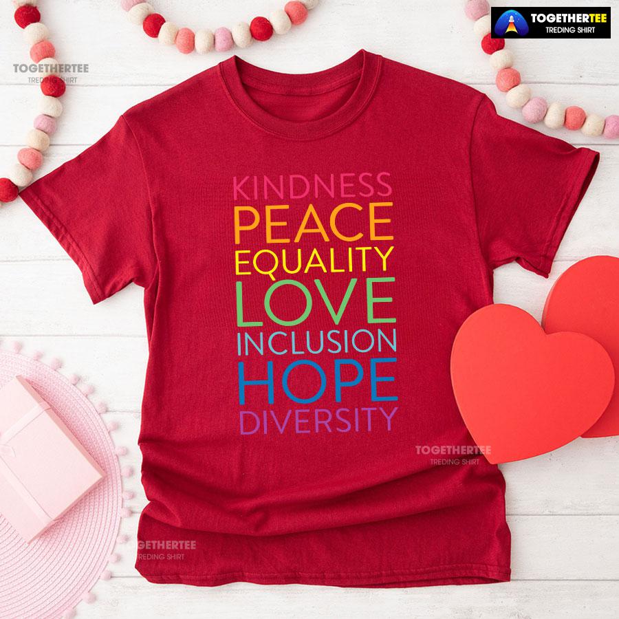 Kindness Peace Equality Love Inclusion Hope Diversity T-Shirt - Image 8