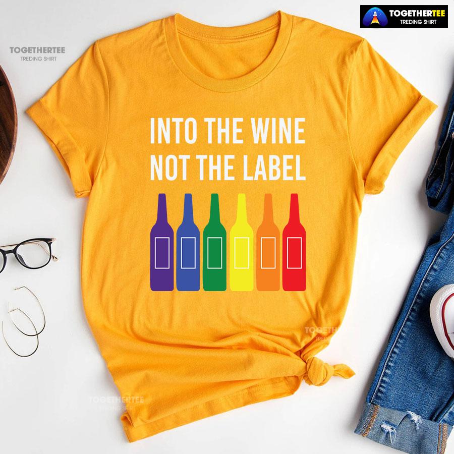 Into The Wine Not The Label LGBT T-Shirt - Image 10