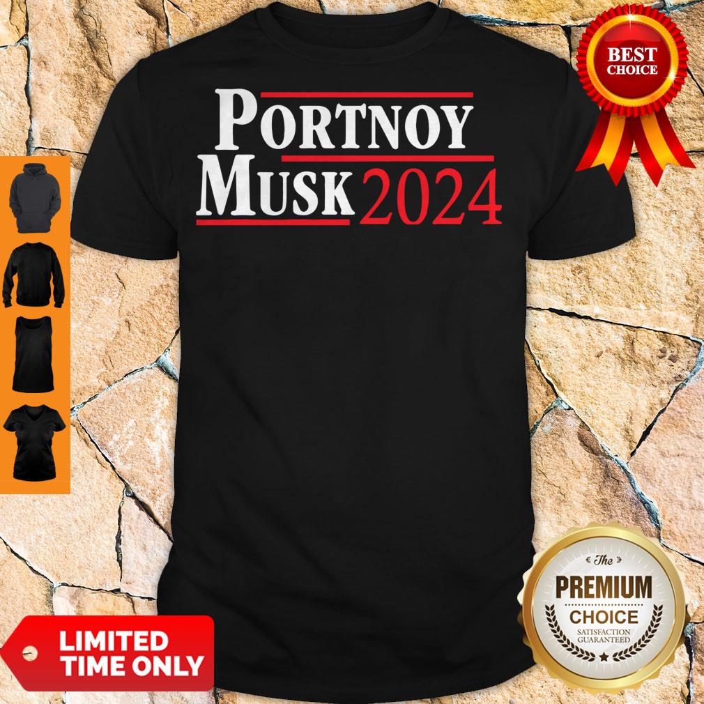Premium Portnoy Musk 2024 Shirt