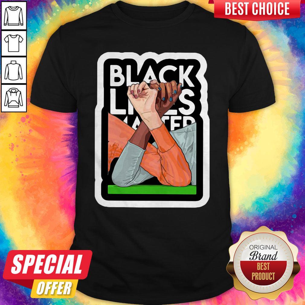 Strong Hand Black Lives Matter 2020 Shirt