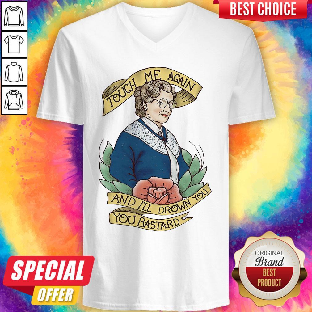 Touch Me Again And I’ll Drown You You Bastard Shirt - Image 3