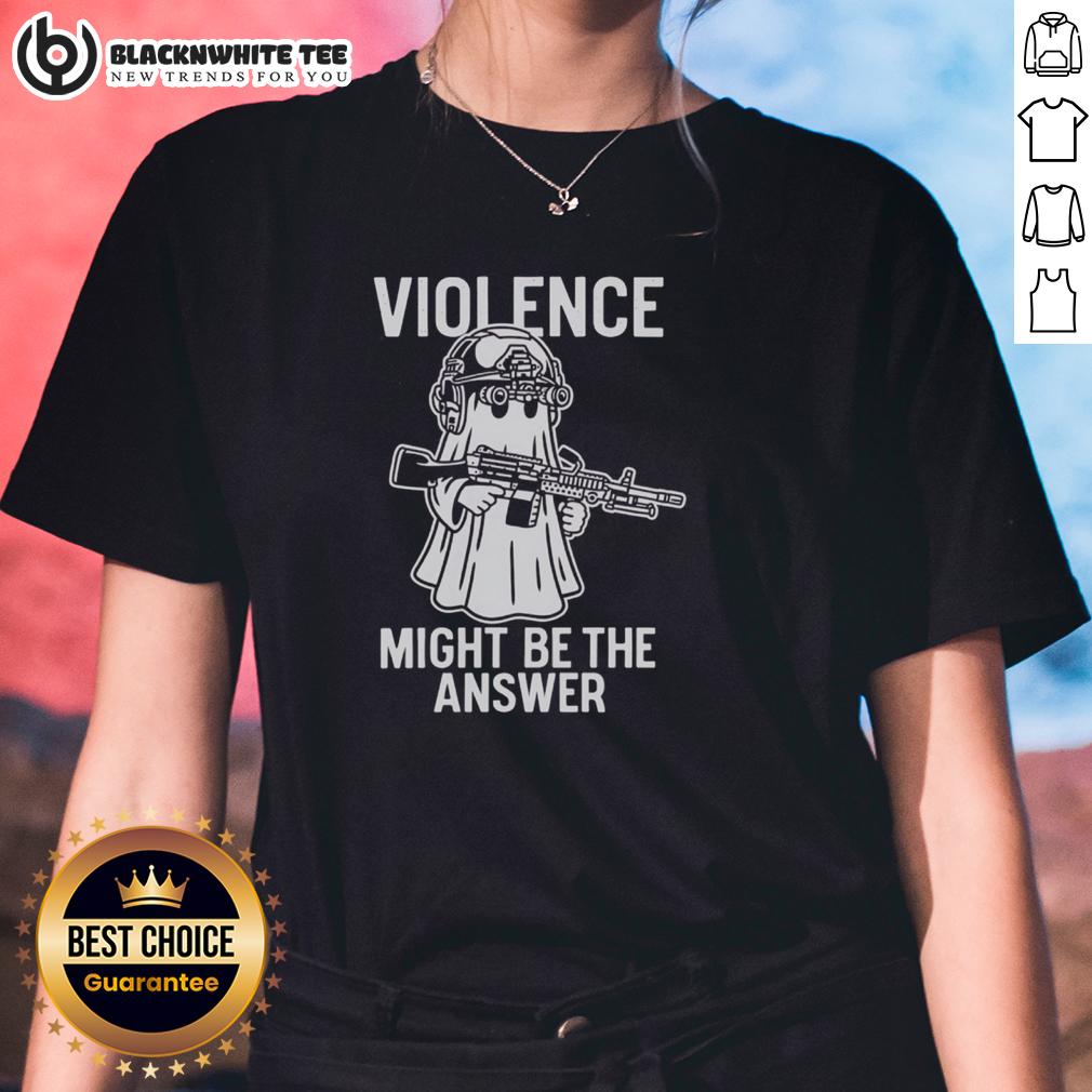 Awesome Violence Might Be The Answer T-Shirt - Image 3