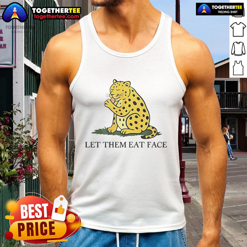 Premium Leopard Satire Let Them Eat Face T-Shirt - Image 4