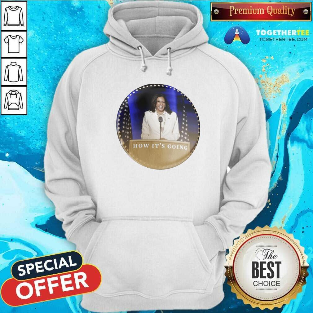 Official Kamala Harris How It’s Going Shirt - Image 5
