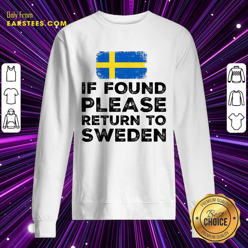 Top If Found Please Return To Sweden Shirt - Image 3