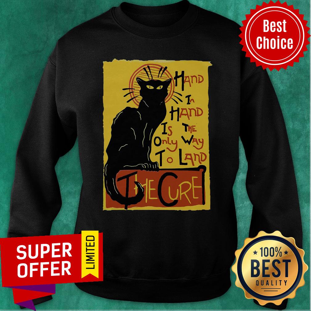 Awesome Hand In Hand Is The Only Way To Land The Cure Shirt - Image 5