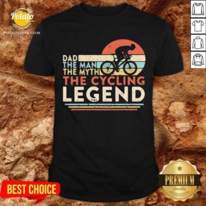 Funny Dad The Man The Myth The Cycling Legend Vintage Shirt