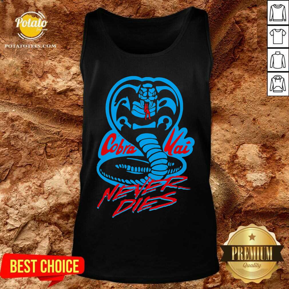 Good Cobra Kai Never Dies Shirt - Image 3