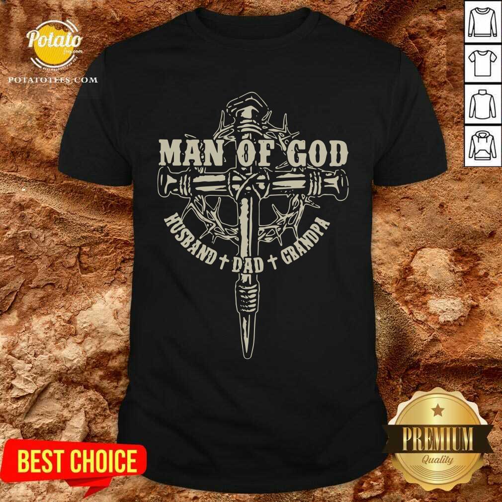 Man Of God Husband Dad Grandpa Shirt