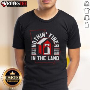 Awesome Georgia Bulldogs Nothin' Finer In The Land T-Shirt